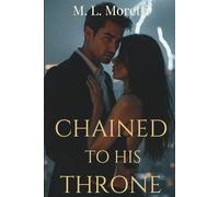 Chained to His Throne: A Forced Marriage, Dark Billionaire Romance