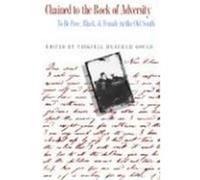 Chained to the Rock of Adversity, Southern Voices from the Past: Women's Letters, Diaries, and Writings