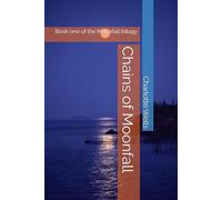 Chains of Moonfall: Book one of the Moonfall trilogy