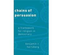 Chains of Persuasion - Hertzberg Benjamin R. Visiting Professor of Political Science Visiting Professor of Political Science Emory University - Oxford Uni Hertzberg Benjamin R. Visiting Professor of P