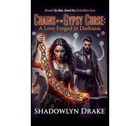 Chains of the Gypsy Curse: A Love Forged in Darkness