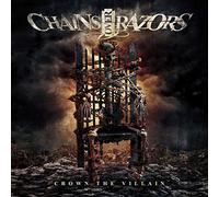 Chains Over Razors - Crown the Villain