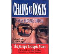 Chains to Roses: The Joseph Cicippio Story