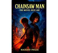 Chainsaw Man - The Movie: Reze Arc
