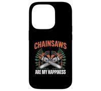 Chainsaws are My Happiness - Funny Father's Day Woodworker Coque pour iPhone 14 Pro