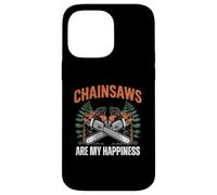 Chainsaws are My Happiness - Funny Father's Day Woodworker Coque pour iPhone 14 Pro Max