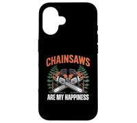 Chainsaws are My Happiness - Funny Father's Day Woodworker Coque pour iPhone 16