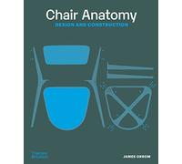Chair Anatomy : Design and Construction (2nd ed) /anglais
