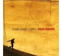 Chair Chant Corps - Nous Rirons