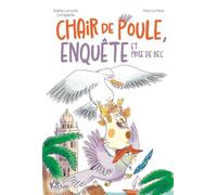 Chair de poule, enquête et prises de bec - Sophie Laroche - Fleurus - broché - Roman cadet