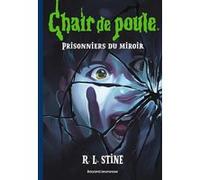 Chair De Poule - Tome 4 - Prisonniers Du Miroir