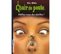Chair de poule , Tome 05: Méfiez-vous des abeilles !