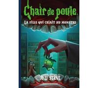 Chair De Poule - Tome 26 - La Fille Qui Criait Au Monstre
