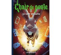 Chair de poule , Tome 31 Le coup du lapin - R.L. Stine - Bayard Jeunesse - Poche - Roman junior