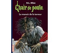 Chair de poule , Tome 57: Le manoir de la terreur