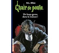 Chair de poule , Tome 60: Un loup-garou dans la maison !