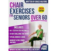Chair Exercises For Seniors Over 60: Large-Print, Step-By-Step Pictures - Gentle 28-Day Seated Plan For Balance, Strength & Fall Prevention (Arthritis-Friendly, No Floor Work)