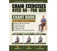 Chair Exercises Over 60 for Men: The Senior Chair Exercises Chart Book: A Tai Chi Chair Workout Chart, 36 Seated Moves at 3 Intensity Levels, a 28-Day ... a Day, Large Print and Large Illustrations
