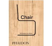 Phaidon Editors – Chair: 500 Designs That Matter – Relié – Beau livre