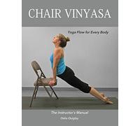 Chair Vinyasa: Yoga Flow for Every Body