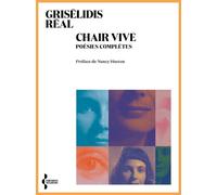 Chair vive - Poésies complètes - Grisélidis Réal - Seghers - broché - Poésie