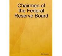 Chairmen Of The Federal Reserve Board