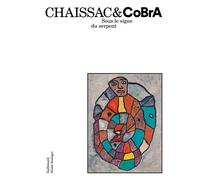 Chaissac et CoBrA Sous le signe du serpent - Collectif - Gallimard - broché - Essai