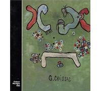 Chaissac : tableaux, collages, gouaches, objets, dessins. Catalogue d'exposition Colmar, Martigny et Ulm, en 1986.