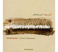 Chakmakian,Armen - Ceremonies [Import]