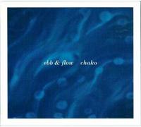 Chako - Ebb & Flow [Import]