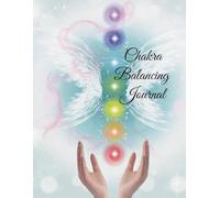 Chakra Balancing Journal: The Magical Life Series