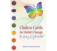 Chakra Cards for Belief Change: The Healing InSight Method