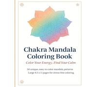 Chakra Mandala Coloring Book: Adult Coloring Book with 50 Chakra, Cosmic, Geometric & Fusion Mandalas for Relaxation and Inner Peace