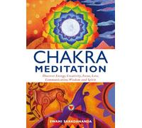 Chakra Meditation: Discovery Energy, Creativity, Focus, Love, Communication, Wisdom, and Spirit