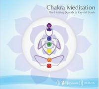 Chakra Meditation: The Healing Sounds of Crystal Bowls
