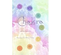 Chakra Science: Learn The Wheels of Life