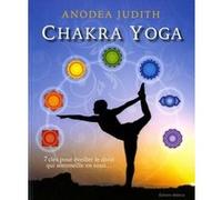 Chakra yoga Judith Anodea (Auteur), Kurt Martin (Traduction)
