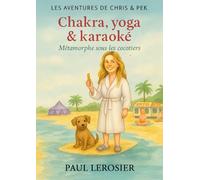 Chakra, yoga & karaoké: Métamorphe sous les cocotiers