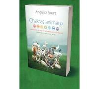 Chakras animaux Découvrez ce qui vous unit à la sagesse du monde naturel - Angelica Stuart - Ada Eds - broché - Guide