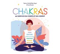 Chakras Au service du corps et de l'esprit - Tiphaine Cailly - Mango - broché - Guide