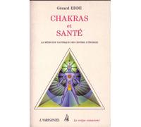 Chakras Et Santé - La Médecine Tantrique Des Centres D'énergie