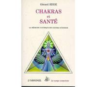 Chakras et santé - La médecine tantrique des centres d'énergie - Gérard Edde - L'originel Accarias - Guide