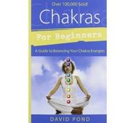 Chakras for Beginners David Pond (Auteur)