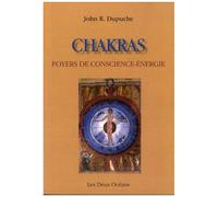 Chakras, Foyer De Conscience-Énergie - Regards Sur Une Autre Expérience Du Corps Dans L'hindouisme Et Le Christianisme