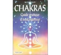 Chakras, guide pratique d'éveil intérieur