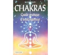 Chakras, guide pratique d'éveil intérieur