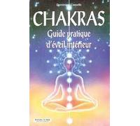 Chakras - Guide pratique d'éveil intérieur - Dominique Coquelle - Trajectoire Eds - broché - Guide