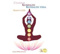 CHAKRAS, KUNDALINI Y KUNDALINI YOGA