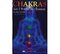 Chakras - Les 7 portes de l'énergie