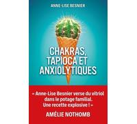 Chakras, tapioca et anxiolytiques